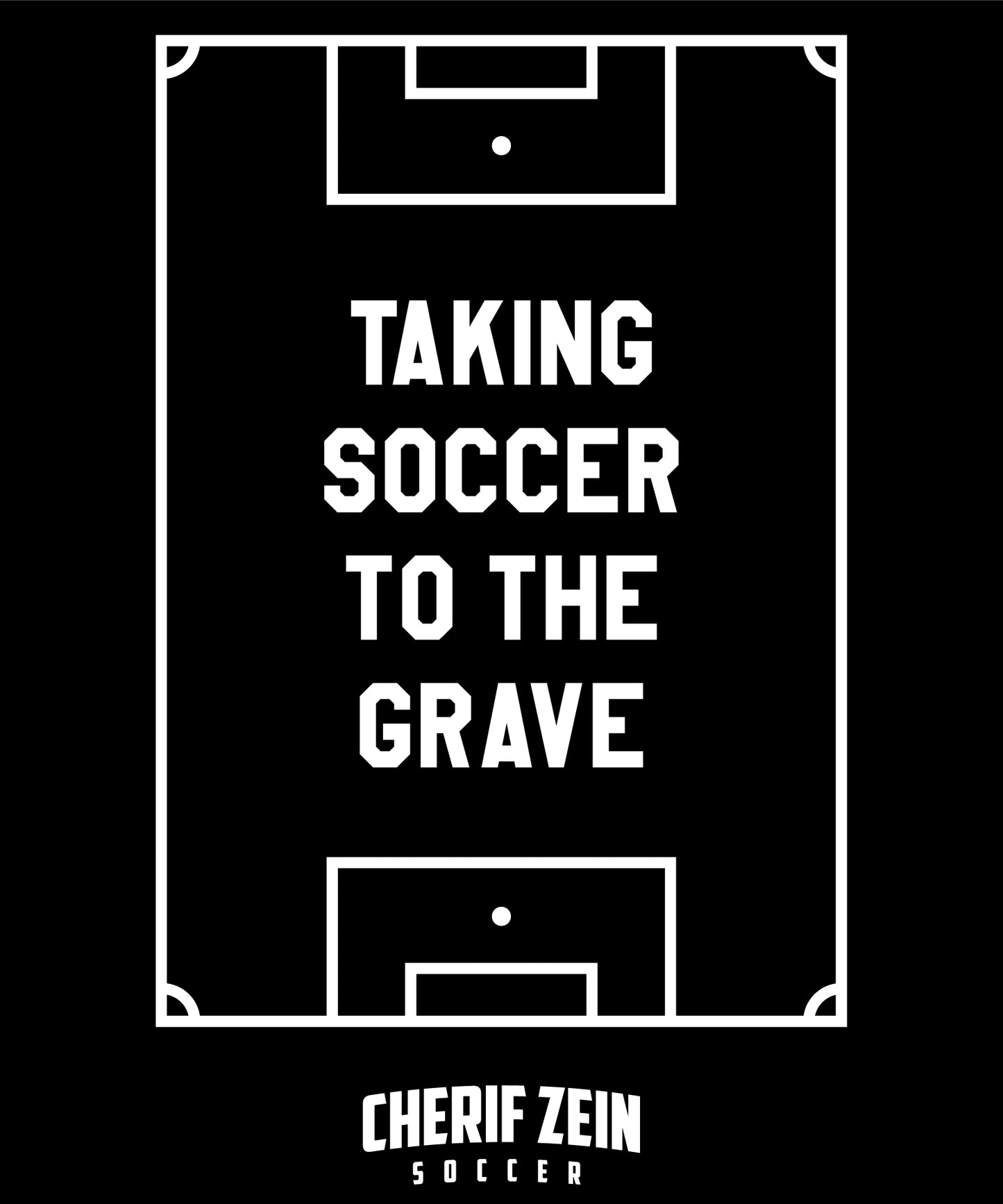 Taking Soccer to The Grave